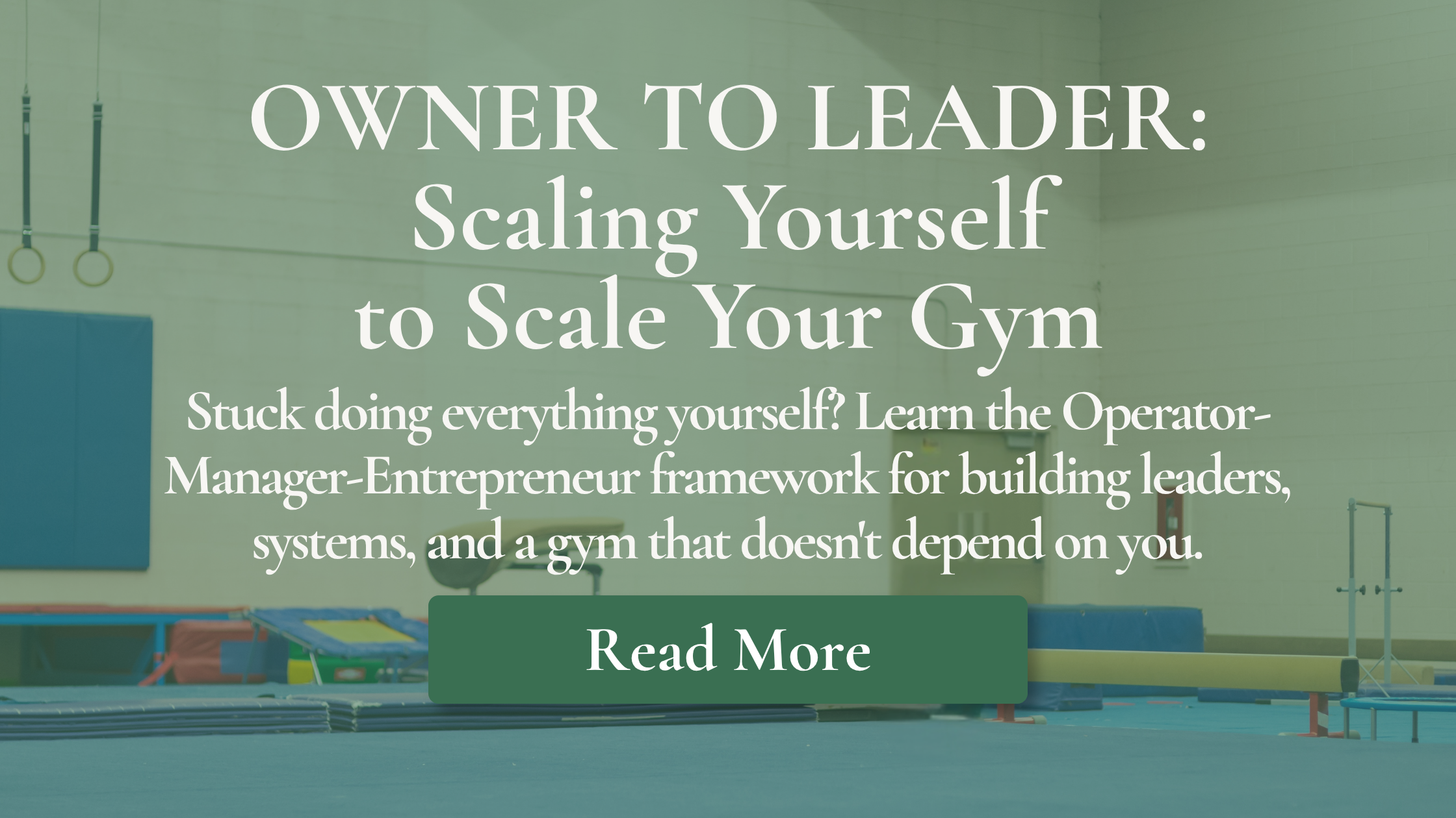 owner-to-leader-scale-yourself-to-scale-you-gym